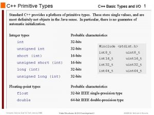 C Primitive Types C Basic Types and IO