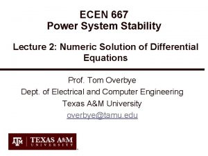 ECEN 667 Power System Stability Lecture 2 Numeric