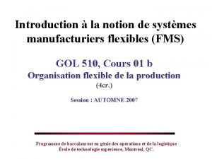 Introduction la notion de systmes manufacturiers flexibles FMS