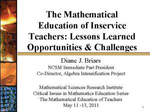 The Mathematical Education of Inservice Teachers Lessons Learned