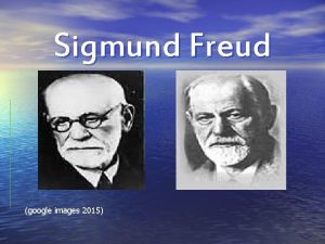 Sigmund Freud google images 2015 Field of Study