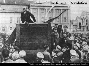 The Russian Revolution Vladimir Lenin speaking in Sverdlev