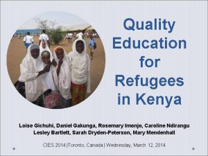 Quality Education for Refugees in Kenya Loise Gichuhi