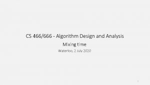 CS 466666 Algorithm Design and Analysis Mixing time