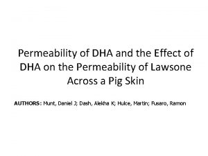 Permeability of DHA and the Effect of DHA