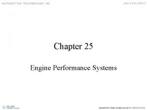 Chapter 25 Engine Performance Systems Engine Performance Systems