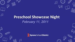 Preschool Showcase Night February 11 2011 Our Preschool