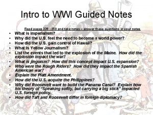Intro to WWI Guided Notes Read pages 336