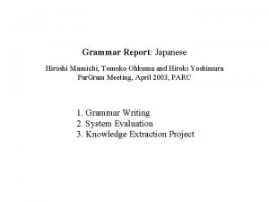 Grammar Report Japanese Hiroshi Masuichi Tomoko Ohkuma and