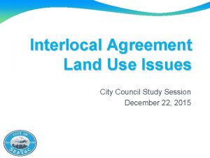 Interlocal Agreement Land Use Issues City Council Study
