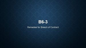 B 6 3 Remedies for Breach of Contract