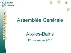 Assemble Gnrale AixlesBains 1 er novembre 2010 Sommaire