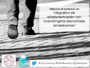 Vlkomna till konferens om Integration p arbetsmarknaden och