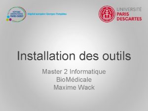 Installation des outils Master 2 Informatique Bio Mdicale