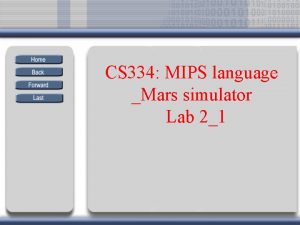 CS 334 MIPS language Mars simulator Lab 21