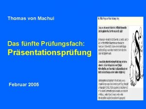 Thomas von Machui Das fnfte Prfungsfach Prsentationsprfung Februar