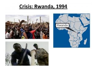 Crisis Rwanda 1994 Basics of the Rwanda Crisis