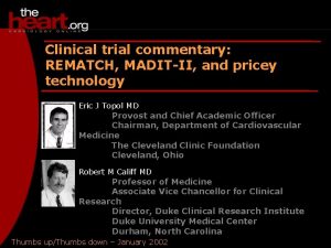 REMATCH MADITII and pricey technology Clinical trial commentary