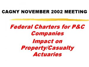 CAGNY NOVEMBER 2002 MEETING Federal Charters for PC