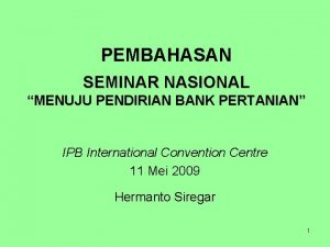 PEMBAHASAN SEMINAR NASIONAL MENUJU PENDIRIAN BANK PERTANIAN IPB