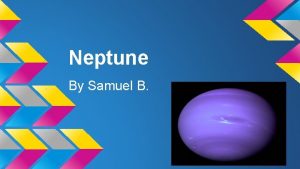Neptune By Samuel B Introduction Welcome to Neptune