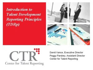 Introduction to Talent Development Reporting Principles TDRp David