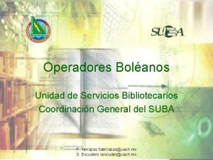 Operadores Bolanos Unidad de Servicios Bibliotecarios Coordinacin General