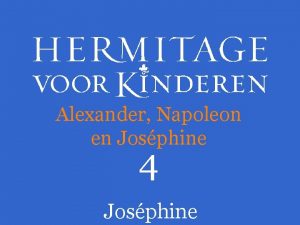 Alexander Napoleon en Josphine 4 Josphine Napoleon en