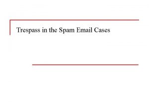 Trespass in the Spam Email Cases Compu Serve