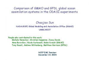 Comparison of GMAO and GFDL global ocean assimilation