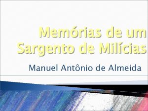 Memrias de um Sargento de Milcias Manuel Antnio