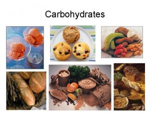 Carbohydrates Carbohydrates AKA sugars Atoms carbon hydrogen and