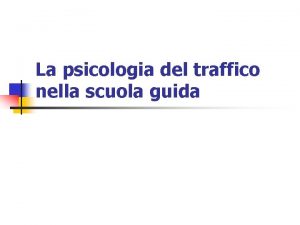 La psicologia del traffico nella scuola guida Aspettative