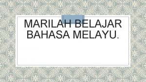 MARILAH BELAJAR BAHASA MELAYU Perkataan seertisinonim Binatang haiwan