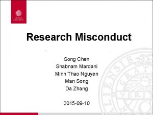 Research Misconduct Song Chen Shabnam Mardani Minh Thao