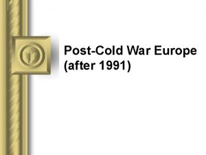 PostCold War Europe after 1991 Common Patterns Economics