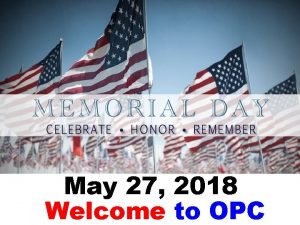 May 27 2018 Welcome to OPC Cambridge Chimes