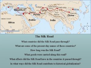 The Silk Road What countries did the Silk