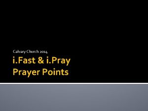 Calvary Church 2014 i Fast i Prayer Points