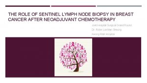 THE ROLE OF SENTINEL LYMPH NODE BIOPSY IN