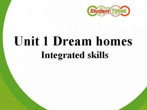 Unit 1 Dream homes Integrated skills Review Translation