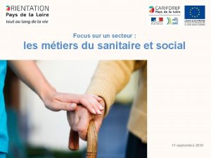 Focus sur un secteur les mtiers du sanitaire