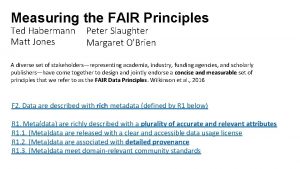 Measuring the FAIR Principles Ted Habermann Matt Jones