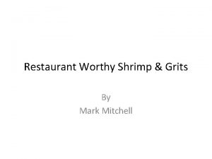 Restaurant Worthy Shrimp Grits By Mark Mitchell Discovered