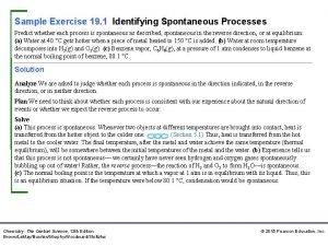 Sample Exercise 19 1 Identifying Spontaneous Processes Predict