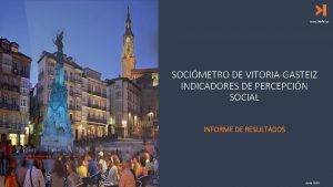 www ikerfel es SOCIMETRO DE VITORIAGASTEIZ INDICADORES DE