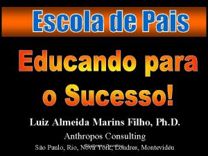 Luiz Almeida Marins Filho Ph D Anthropos Consulting