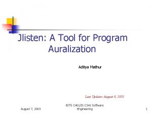 Jlisten A Tool for Program Auralization Aditya Mathur