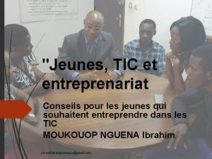 Jeunes TIC et entreprenariat Conseils pour les jeunes