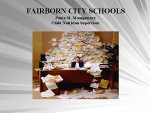 FAIRBORN CITY SCHOOLS Paula M Montgomery Child Nutrition